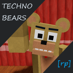 Techno Bears RP [Work In Progress]