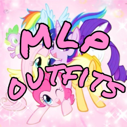 mlp outfits [NEW]