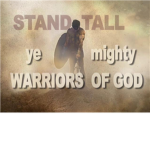 Warriors of our Awesome God
