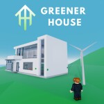 (No access) Greener House 
