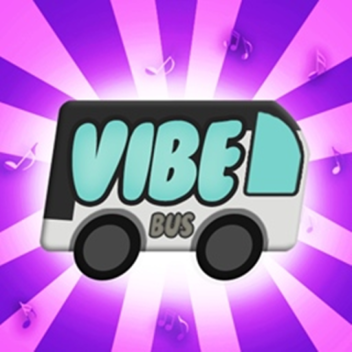 🎶Vibe Bus🎶
