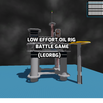 Low Effort Oil Rig Battle