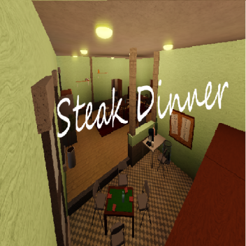 Steak dinner (Full map revamp!)
