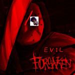 (update) EVIL FORSAKEN