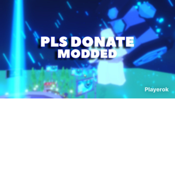 Pls donate modded💸
