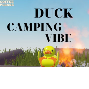 DUCK CAMPING [ VIBE ] 1