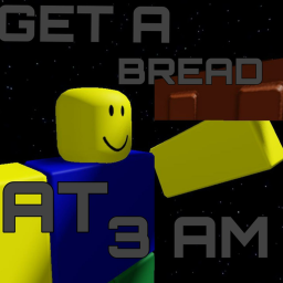 Get a bread at 3 am