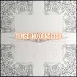 Tensei no Densetsu