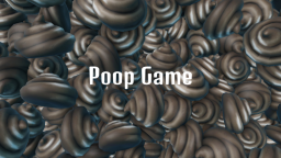 💩 Poop Game 🚽
