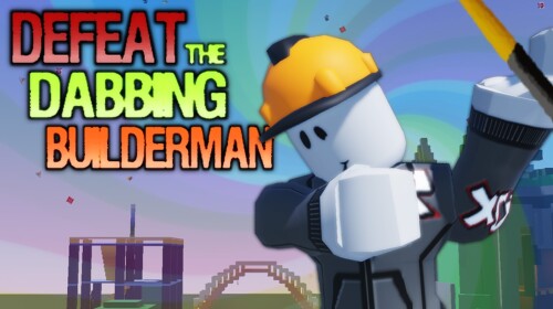 CAN YOU DEFEAT THE DABBING BUILDERMAN?
