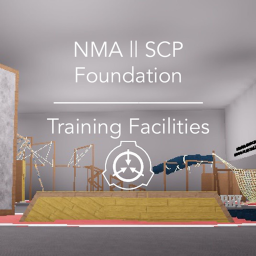 NMA || SCP Foundation - Training Facilities