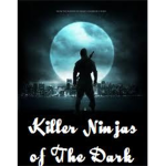 Killer Ninjas of The Dark