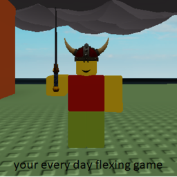 your every day flexing game [🎉ALPHA RELEASE🎉]