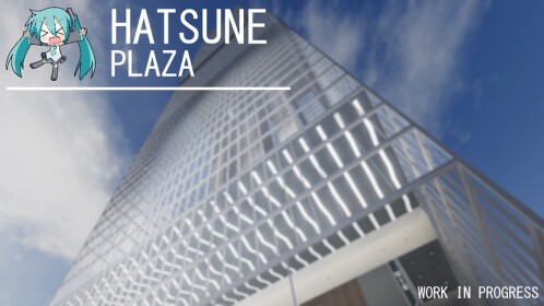 [REVAMPING] Hatsune Plaza (WIP)