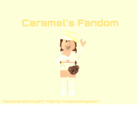 Caramel's Fandom