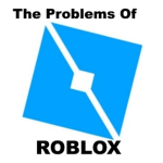 Problems of roblox