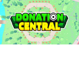 🤑DONATION CENTRAL🤑