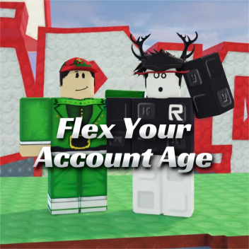 Flex Your Account age
