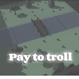 Pay To Troll