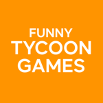 Funny Tycoon Games