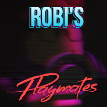 Robi's Playmates