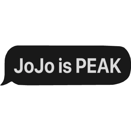 jojo is peak jjba text