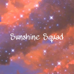 • Sunshine Squad •
