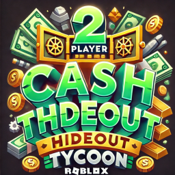 2 Player Cash Hideout Tycoon