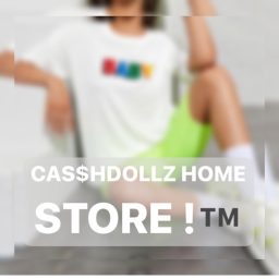 CA$HDOLLZ HOMESTORE ! (REVAMPED)