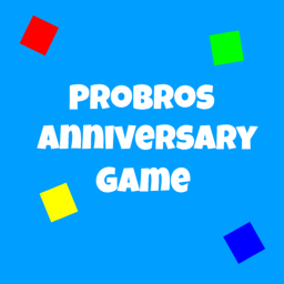 Probros Anniversary Game