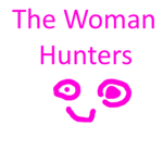 The Woman Hunters