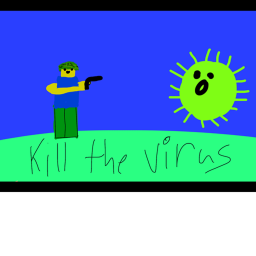 KILL THE VIRUS (zombies are the virus)