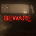 BEWARE DEMO