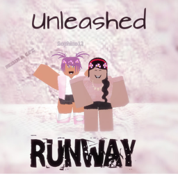 {RUNWAY} ♥️ Unleashed ♥️