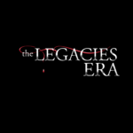 The Legacies Era