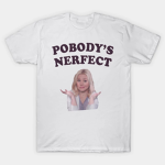 pobody's nerfect