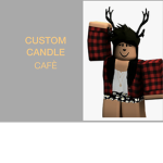 Custom Candle Cafe