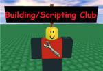 Building and Scripters Club