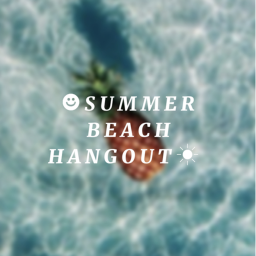 summer beach hangout!