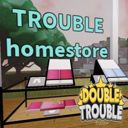 Trouble Homestore