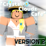 *Crystal Cloudz Cafe*