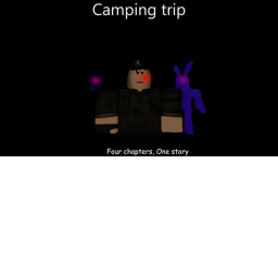 Camping trip Ch. I