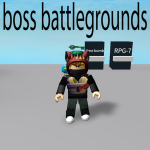 boss battlegrounds