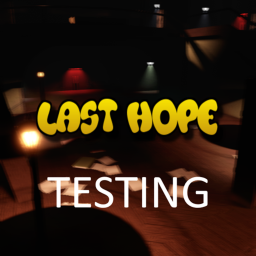 Last Hope [Work in progress] TESTING