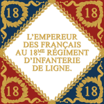 " 18e Régiment d'Infanterie de Ligne "