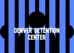 [DDC] Denver Detention Center