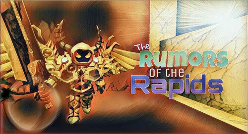 {BACK UP} The Rumors of the Rapids! [RPGMMO]
