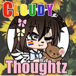-Cloudy Thoughtz-