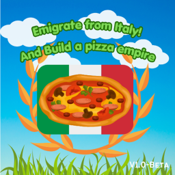 Imigrate from Italy to build a pizza Empire