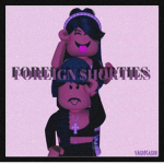 FOREIGN SHORTIE$ .